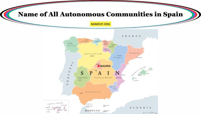 Name of All Autonomous Communities in Spain: A Comprehensive Guide Image