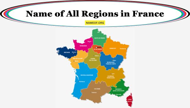 Name of All Regions in France: A Comprehensive Guide Image