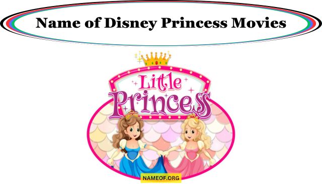 Name of Disney Princess Movies: A Comprehensive Guide Image