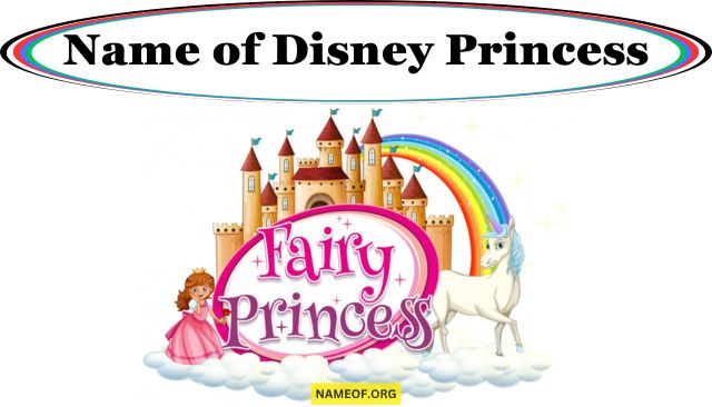 Name of Disney Princess: A Comprehensive Guide Image