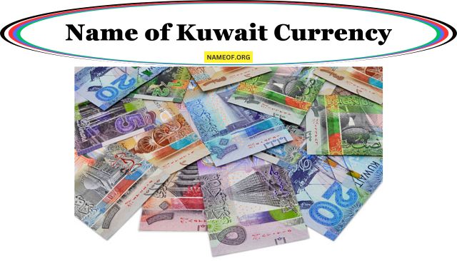 Name of Kuwait Currency: A Comprehensive Guide Image