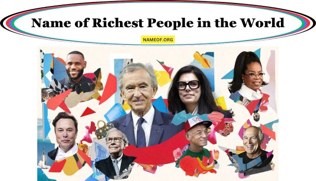Name of Richest People in the World: A Comprehensive Guide Image