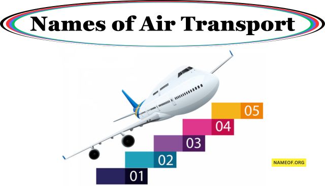 Names of Air Transport: Types, Uses, and Importance Image